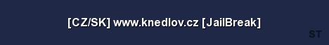 CZ SK www knedlov cz JailBreak Server Banner