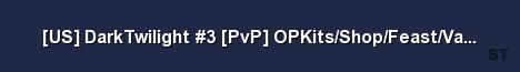 US DarkTwilight 3 PvP OPKits Shop Feast Vault Server Banner