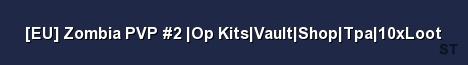 EU Zombia PVP 2 Op Kits Vault Shop Tpa 10xLoot Server Banner