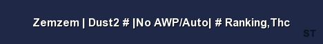 Zemzem Dust2 No AWP Auto Ranking Thc Server Banner