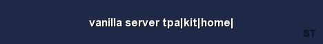 vanilla server tpa kit home Server Banner