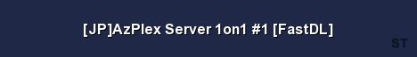 JP AzPlex Server 1on1 1 FastDL Server Banner