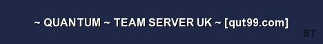 QUANTUM TEAM SERVER UK qut99 com Server Banner