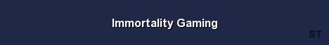 Immortality Gaming 