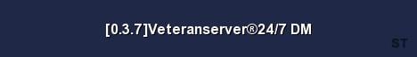 0 3 7 Veteranserver 24 7 DM Server Banner