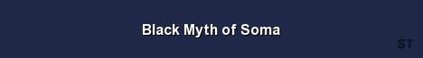 Black Myth of Soma Server Banner