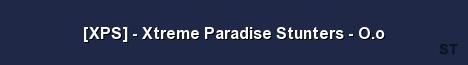XPS Xtreme Paradise Stunters O o Server Banner