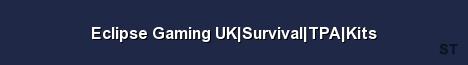 Eclipse Gaming UK Survival TPA Kits Server Banner