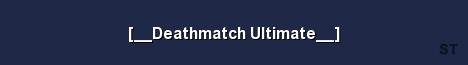 Deathmatch Ultimate Server Banner