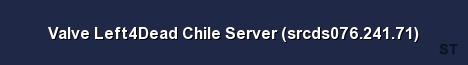 Valve Left4Dead Chile Server srcds076 241 71 Server Banner