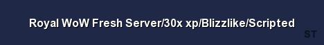 Royal WoW Fresh Server 30x xp Blizzlike Scripted Server Banner