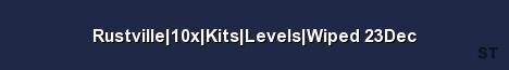 Rustville 10x Kits Levels Wiped 23Dec Server Banner