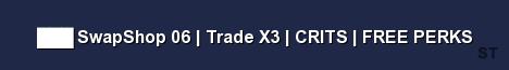 SwapShop 06 Trade X3 CRITS FREE PERKS Server Banner