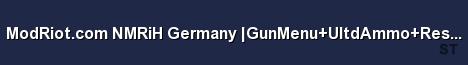 ModRiot com NMRiH Germany GunMenu UltdAmmo Respawn Server Banner