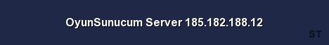 OyunSunucum Server 185 182 188 12 