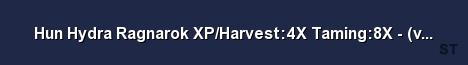 Hun Hydra Ragnarok XP Harvest 4X Taming 8X v276 12 Server Banner