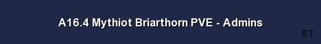 A16 4 Mythiot Briarthorn PVE Admins Server Banner