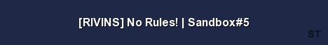 RIVINS No Rules Sandbox 5 Server Banner