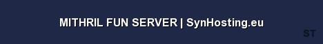 MITHRIL FUN SERVER SynHosting eu Server Banner