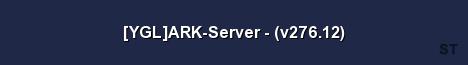 YGL ARK Server v276 12 