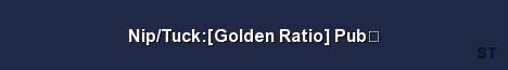 Nip Tuck Golden Ratio Pub Server Banner