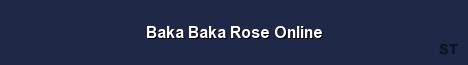 Baka Baka Rose Online Server Banner