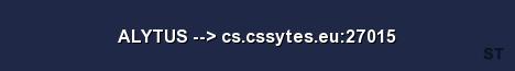 ALYTUS cs cssytes eu 27015 Server Banner
