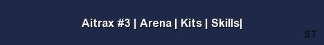 Aitrax 3 Arena Kits Skills Server Banner