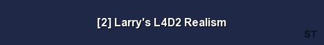 2 Larry s L4D2 Realism Server Banner