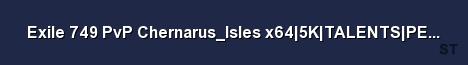 Exile 749 PvP Chernarus Isles x64 5K TALENTS PERKS 1 0 3 1 