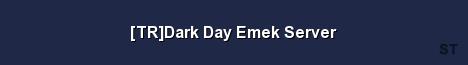 TR Dark Day Emek Server Server Banner