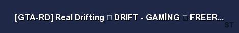 GTA RD Real Drifting DRIFT GAMİNG FREEROAM EN US 2018 Server Banner