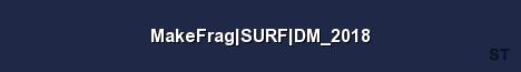 MakeFrag SURF DM 2018 Server Banner