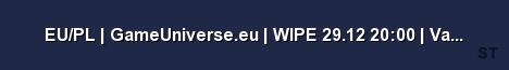 EU PL GameUniverse eu WIPE 29 12 20 00 Vanilla Small Server Banner
