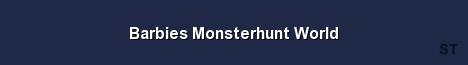 Barbies Monsterhunt World Server Banner