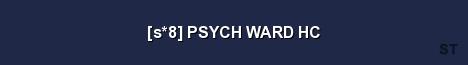 s 8 PSYCH WARD HC Server Banner