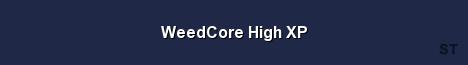 WeedCore High XP Server Banner