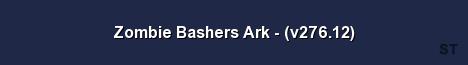 Zombie Bashers Ark v276 12 Server Banner