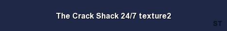 The Crack Shack 24 7 texture2 Server Banner
