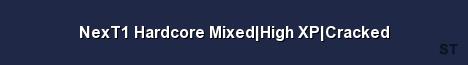 NexT1 Hardcore Mixed High XP Cracked Server Banner