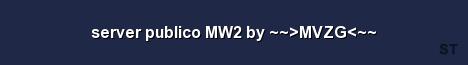 server publico MW2 by MVZG Server Banner