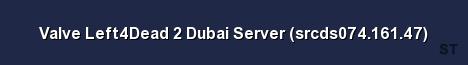 Valve Left4Dead 2 Dubai Server srcds074 161 47 