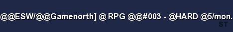 ESW Gamenorth RPG 003 HARD 5 month private SE Server Banner