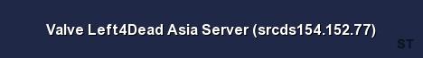 Valve Left4Dead Asia Server srcds154 152 77 Server Banner