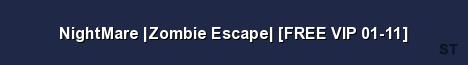 NightMare Zombie Escape FREE VIP 01 11 Server Banner