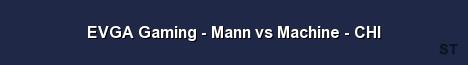 EVGA Gaming Mann vs Machine CHI Server Banner