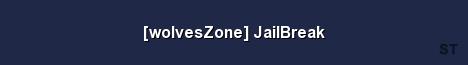 wolvesZone JailBreak Server Banner