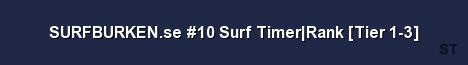 SURFBURKEN se 10 Surf Timer Rank Tier 1 3 Server Banner