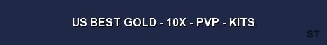 US BEST GOLD 10X PVP KITS Server Banner