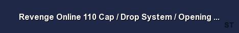 Revenge Online 110 Cap Drop System Opening 30 08 2019 Server Banner